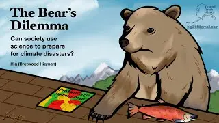 The Bear's Dilemma: Can society use science to prepare for climate disasters?