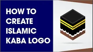 How to Create Islamic (Kaba) Logo | UG Computer Vision | Fast Version