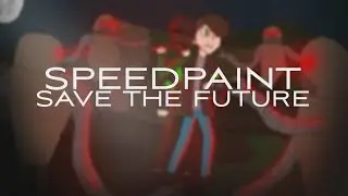 Save the future - Speed paint