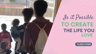 Is it possible to create the life you love?