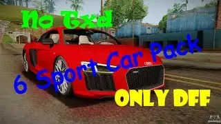 GTA SAN ANDREAS.6 Sport Car Pack.No Txd.Only Dff