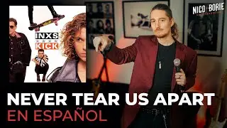 🎷¿Cómo sonaría INXS - NEVER TEAR US APART en Español?