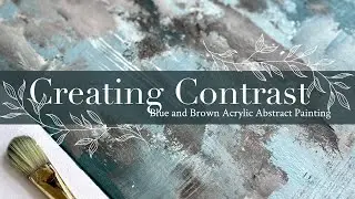 Creating Contrast: Blue and Brown Acrylic Abstract Painting