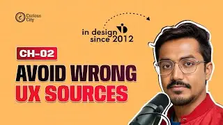 Ch 2 Most Effective Way To Learn UX |  | Practical UX Design Course | Bharat Apat | Curious City