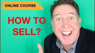 How To Sell An Online Course!