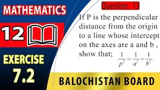 12th Math Exercise 7.2 Question 13  | normal form of eqauation of staight line| fsc maths #fscmaths