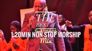 THE BEST OF FRANK MTAKATIFU NONSTOP WORSHIP MIX 2021/2022