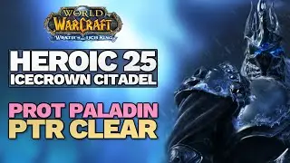 Heroic ICC 25 Clear 11/12 Prot Pala | WOTLK Classic PTR