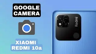 📷 DESCARGA la MEJOR GOOGLE CAMERA para el dispositivo XIAOMI REDMI 10a