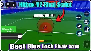 [FE] Hitbox Size Changer Hack Script | Blue Lock Rivals 