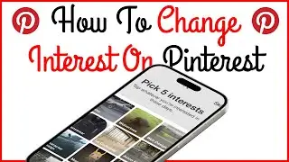 How to Change Interests on Pinterest in 2026