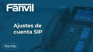 Configuración WEB teléfono IP Fanvil (W610W - X210 - X301P)