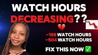 Why Your Watch Hour is DECREASING and how to FIX this