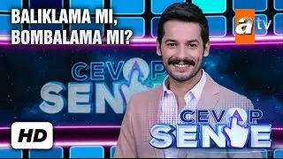 BALIKLAMA MI, BOMBALAMA MI? | Cevap Sende