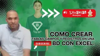 𝖎𝖉𝖊𝖆𝖘𝖏𝖊𝖆𝖓 P1 Como crear Tablas Campos y Registros en una BD con Excel.