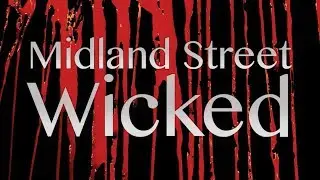 Midland Street Wicked (2017)