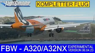 FBW A320/A32NX - Experimental Version 06.04.23 - Kompletter Flug ★ MSFS 2020