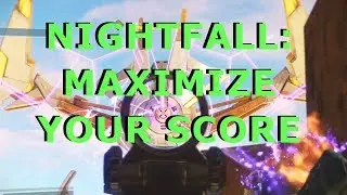 How to Maximize Your Nightfall Score