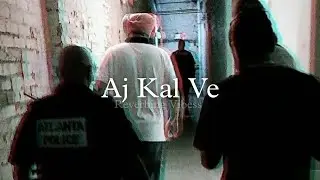 Aj Kal Ve (Slowed + Reverbed) | Sidhu Moosewala