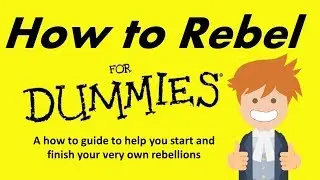 How to Rebel for Dummies - Project Launch