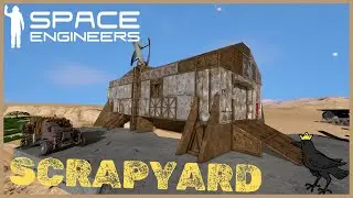 SCRAP Work on Our SCRAP Base | Space Engineers Scrapyard EP 24