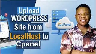 How to Upload WordPress Site From Localhost to Cpanel