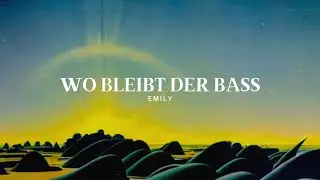 Emily - Wo bleibt der Bass