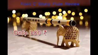 Foxit Flutes C Sharp Medium Review | 380/- Rs Flute |