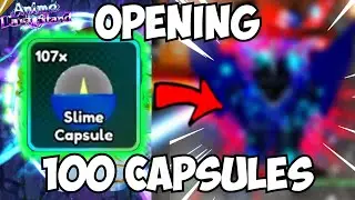 Opening 100x Slime Capsules in Anime Last Stand!