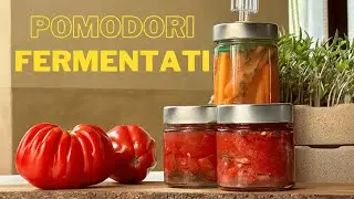 VERDURE FERMENTATE: come rendere i pomodori probiotici // ricetta facile + formaggio vegetale