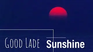 GOOD LADE / Sunshine