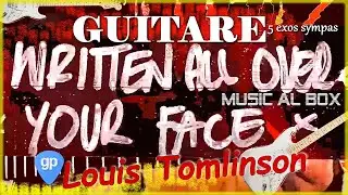 Louis Tomlinson Exercices Guitare sur Written All Over Your Face