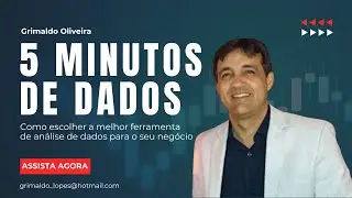 Episódio 5 - Como Escolher a Melhor Ferramenta de Análise de Dados para o seu Negócio