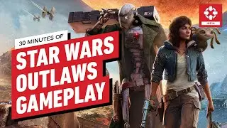 Star Wars Outlaws: 30 Minutes of Exclusive Gameplay | IGN India Plays