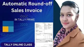 Automatic Round-off Sales Invoice in Tally Prime||Round-off Sales invoice||Tally online Class