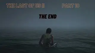 The Last of Us II - Gameplay walkthrough part 18 Abby vs Ellie (FINAL FIGHT)