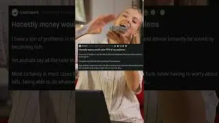 Money Would Solve 99% Of My Problems | r/AntiWork