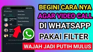 HOW TO MAKE VIDEO CALLS ON WHATSAPP WITH A FILTER. YOUR FACE WILL BE BLURRED.