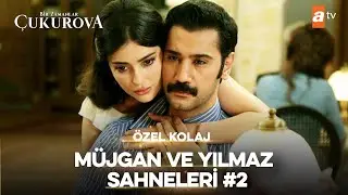 Yılmaz ve Müjgan Aşkı #2 | Bir Zamanlar Çukurova Özel Kolaj