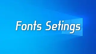 How can I Add or Remove Font in Windows 10 - ازاى اضيف او احذف الفونت فى ويندوز 10