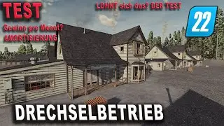 LS22 Test - Drechselbetrieb! - Lohnt sich das? - Amortisierung