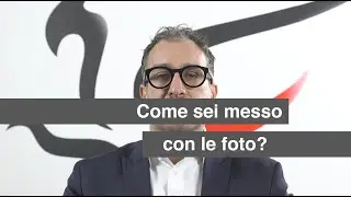 Come sei messo con le foto?