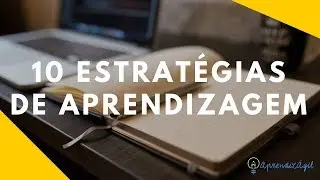 10 Estratégias Eficientes de Aprendizagem Acelerada