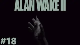 ALAN WAKE II - Return 7: Summoning Part 2 [#18]
