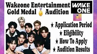 Wakeone Entertainment Audition: Gold Medal 🏅 | Kpop Audition 2023 | Kpop Audition Tutorial | Kep1er