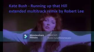 Kate Bush - Running up that Hill (extended multitrack remix) by Robert Lee