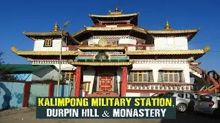 Kalimpong Durpin Monastery | Durpin Dhara Hill |  SBI Military Station | Durpin View Point