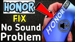 How to Fix No Sound Problem on Honor and Other Android Mobile Phones | Honor Mobile Sound Issue