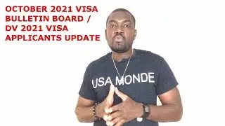OCTOBER 2021 VISA BULLETIN BOARD | DV 2021 VISA APPLICANTS UPDATE