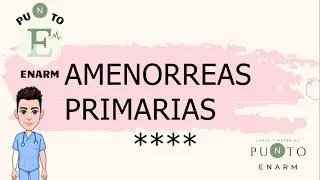 AMENORREAS PRIMARIAS. ENARM